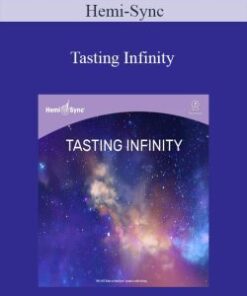 Hemi-Sync – Tasting Infinity