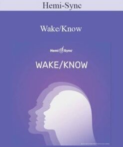 Hemi-Sync – Wake/Know