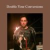 Ian Stanley – Double Your Conversions