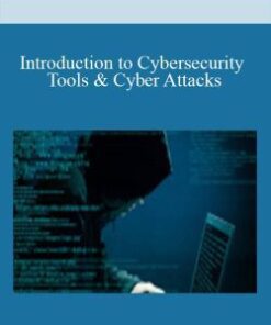 Introduction to Cybersecurity Tools & Cyber Attacks