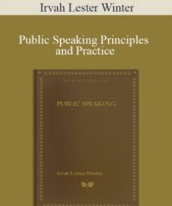 Irvah Lester Winter – Public Speaking Principles and Practice