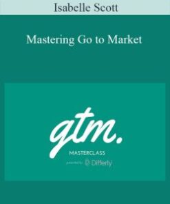 Isabelle Scott – Mastering Go to Market
