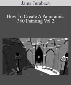 Jama Jurabaev – How To Create A Panoramic 360 Painting Vol 2