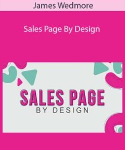 James Wedmore – Sales Page By Design