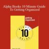 Janet Bigham Alpha Books 10 Minute Guide To Getting Organized 250x343 1 » Courses[GB]