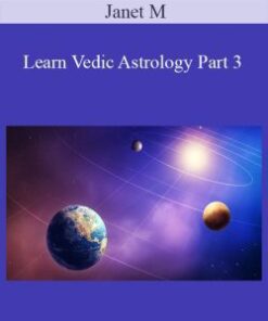 Janet M – Learn Vedic Astrology Part 3