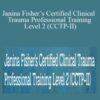 Janina Fisher Janina Fishers Certified Clinical Trauma Professional Training Level 2 CCTP II Treatment of Complex Trauma and Dissociative Disorders 250x343 1 » Courses[GB]