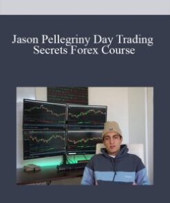 Jason Pellegriny Day Trading Secrets Forex Course