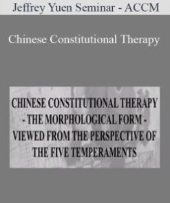 Jeffrey Yuen Seminar – ACCM – Chinese Constitutional Therapy