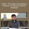 Jeffrey Yuen Trailer The Eight Extraordinary Channels of Classical Chinese Medicine 250x343 1 » Courses[GB]
