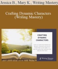 Jessica Brody, Mary Kole, Writing Mastery – Crafting Dynamic Characters (Writing Mastery)