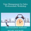Jessica Stokes – Time Management for Sales Professionals Workshop