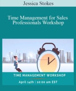 Jessica Stokes – Time Management for Sales Professionals Workshop