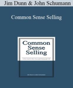 Jim Dunn & John Schumann – Common Sense Selling