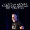 Jim Edwards How To Create and Publish You Own Killer Multi Media Info Product Course 250x343 1 » Courses[GB]