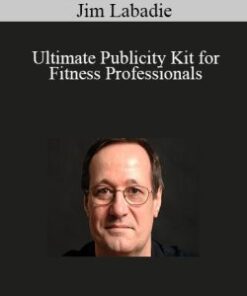 Jim Labadie – Ultimate Publicity Kit for Fitness Professionals