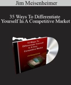 Jim Meisenheimer – 35 Ways To Differentiate Yourself In A Competitive Market