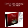 Jim Meisenheimer How To Sell Anything for List Price 250x343 1 » Courses[GB]