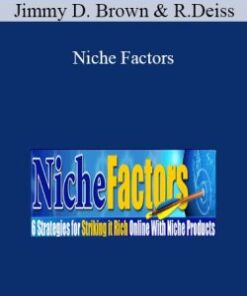 Jimmy D. Brown & Ryan Deiss – Niche Factors