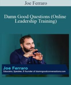 Joe Ferraro – Damn Good Questions (Online Leadership Training)