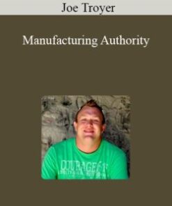 Joe Troyer – Manufacturing Authority