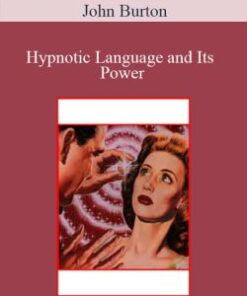 John Burton – Hypnotic Language and Its Power