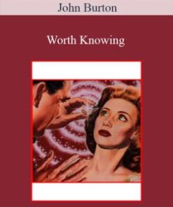 John Burton – Worth Knowing