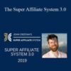 John Crestani – The Super Affiliate System 3.0