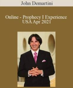 John Demartini – Online – Prophecy I Experience USA Apr 2021
