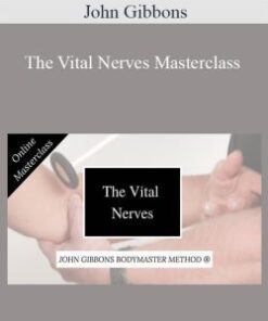 John Gibbons – The Vital Nerves Masterclass
