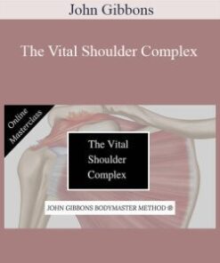 John Gibbons – The Vital Shoulder Complex