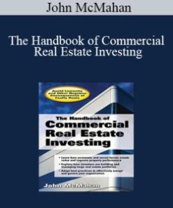John McMahan – The Handbook of Commercial Real Estate Investing