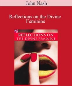 John Nash – Reflections on the Divine Feminine