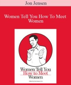 Jon Jensen – Women Tell You How To Meet Women
