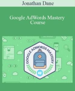 Jonathan Dane – Google AdWords Mastery Course