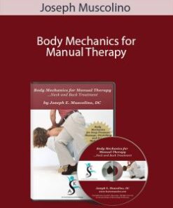Joseph Muscolino – Body Mechanics for Manual Therapy
