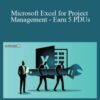 Joseph Phillips Microsoft Excel for Project Management Earn 5 PDUs 250x343 1 » Courses[GB]