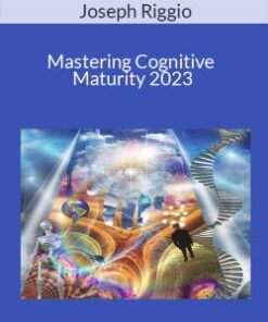 Joseph Riggio – Mastering Cognitive Maturity 2023