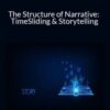 Joseph Riggio The Structure of Narrative TimeSliding Storytelling 250x343 1 » Courses[GB]