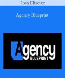 Josh Elizetxe – Agency Blueprint