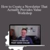 Josh Spector How to Create a Newsletter That Actually Provides Value Workshop 250x343 1 » Courses[GB]