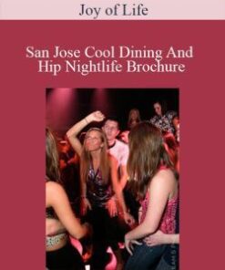 Joy of Life – San Jose Cool Dining And Hip Nightlife Brochure