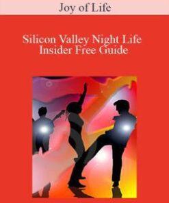 Joy of Life – Silicon Valley Night Life Insider Free Guide