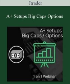Jtrader – A+ Setups Big Caps Options