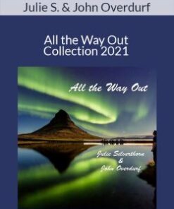 Julie Silverthorn & John Overdurf – All the Way Out Collection 2021
