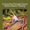 Karin Gurtner – Connecting Through Fascia: Motion Meets Training