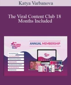Katya Varbanova – The Viral Content Club 18 Months Included