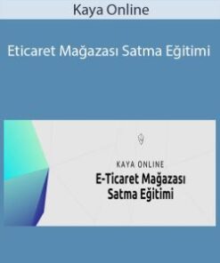Kaya Online – Eticaret Mağazası Satma Eğitimi