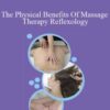 Ken Lingu The Physical Benefits Of Massage Therapy Reflexology 250x343 1 » Courses[GB]
