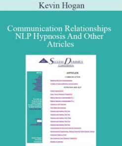 Kevin Hogan – Communication Relationships NLP Hypnosis And Other Atricles